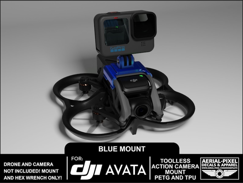 May include: A blue and black drone with a GoPro camera mounted on top. The drone is labeled "DJI AVATA" and the mount is labeled "BLUE MOUNT". The text "TOOLLESS ACTION CAMERA MOUNT PETG AND TPU" is also visible.