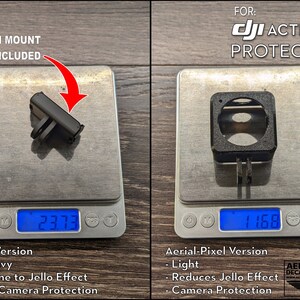 May include: Two digital scales with different weights displayed. The scale on the left shows 23.73 grams and the scale on the right shows 11.68 grams. The scale on the left has a black camera mount on it. The scale on the right has a black camera protector on it. The text "DJI MOUNT NOT INCLUDED" is above the scale on the left. The text "FOR: DJI ACTION 2 PROTECTOR" is above the scale on the right. The text "DJI Version - Heavy - Prone to Jello Effect - No Camera Protection" is below the scale on the left. The text "Aerial-Pixel Version - Light - Reduces Jello Effect - Camera Protection" is below the scale on the right.