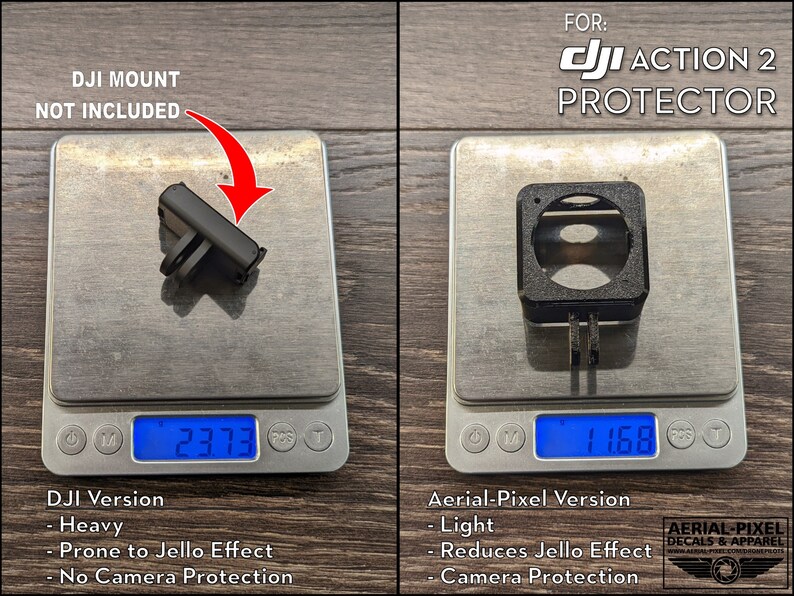 May include: Two digital scales with different weights displayed. The scale on the left shows 23.73 grams and the scale on the right shows 11.68 grams. The scale on the left has a black camera mount on it. The scale on the right has a black camera protector on it. The text "DJI MOUNT NOT INCLUDED" is above the scale on the left. The text "FOR: DJI ACTION 2 PROTECTOR" is above the scale on the right. The text "DJI Version - Heavy - Prone to Jello Effect - No Camera Protection" is below the scale on the left. The text "Aerial-Pixel Version - Light - Reduces Jello Effect - Camera Protection" is below the scale on the right.