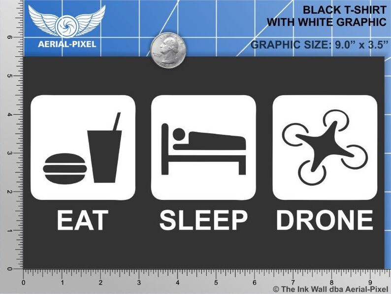 May include: Black t-shirt with a white graphic that says "Eat, Sleep, Drone". The graphic is 9.0 inches by 3.5 inches.