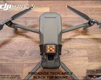 DJI Mavic 3 Series Top Mount For Firehouse Technology Arc V (Strobe Light Not Included)