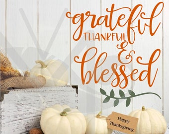 Grateful, Thankful  and Blessed-Thanksgiving Decal, Fall Decal, Vinyl Wall Decal, Thanksgiving Decal, Thanksgiving Decor, Holiday Decal