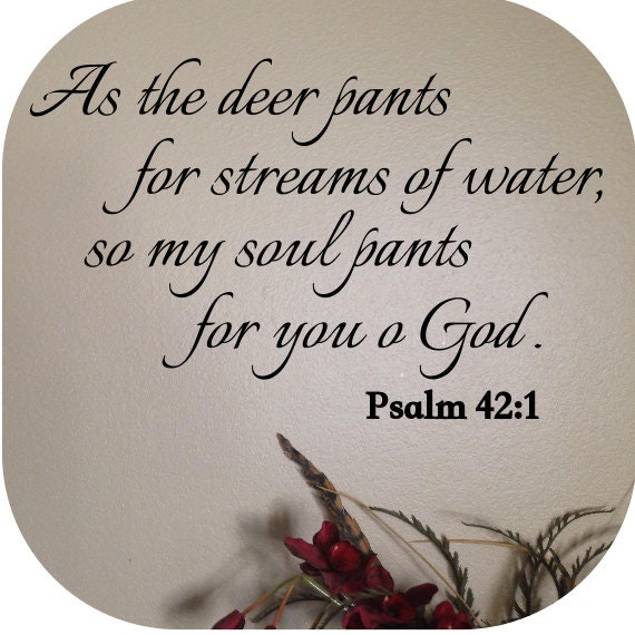 As The Deer Pants For Streams Of Water Psalm 42 1 Vinyl Wall Etsy