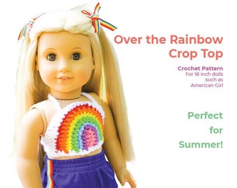 Over the Rainbow Crochet Top CROCHET PATTERN fits 18 inch dolls such as American Girl / Crochet Shirt / Crop Top / Summer Shirt / Doll