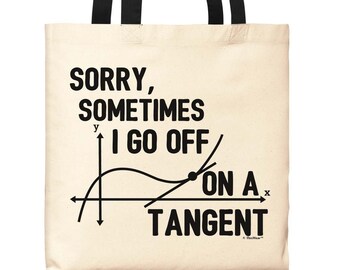 Math Teacher Gifts For Engineers Sorry Sometimes I Go Off On A Tangent