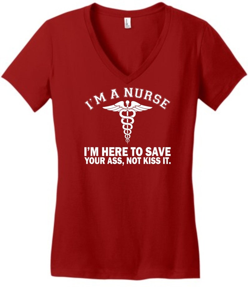 Nurse I'm Here to Save Your Ass Not Kiss It Junior's - Etsy