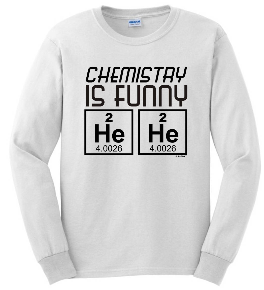 Funny Science Geek Gift Chemistry is Funny He He Periodic Etsy