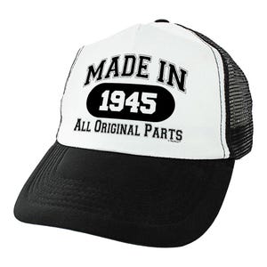 80th Birthday Hat Made in 1945 All Original Parts Trucker Hat Black
