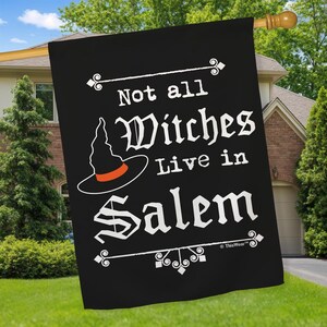 Halloween House Flag: Not All Witches Live In Salem, Double Sided 28"x40" image 1