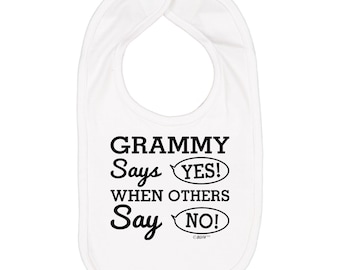 Infant Bib: Grammy Says Yes When Others Say No, 100% Cotton One Size