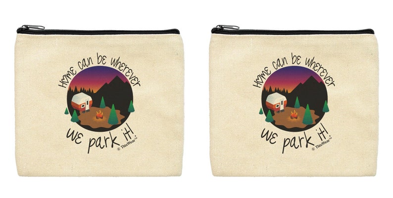 Home Can Be Wherever We Park It Makeup Bag