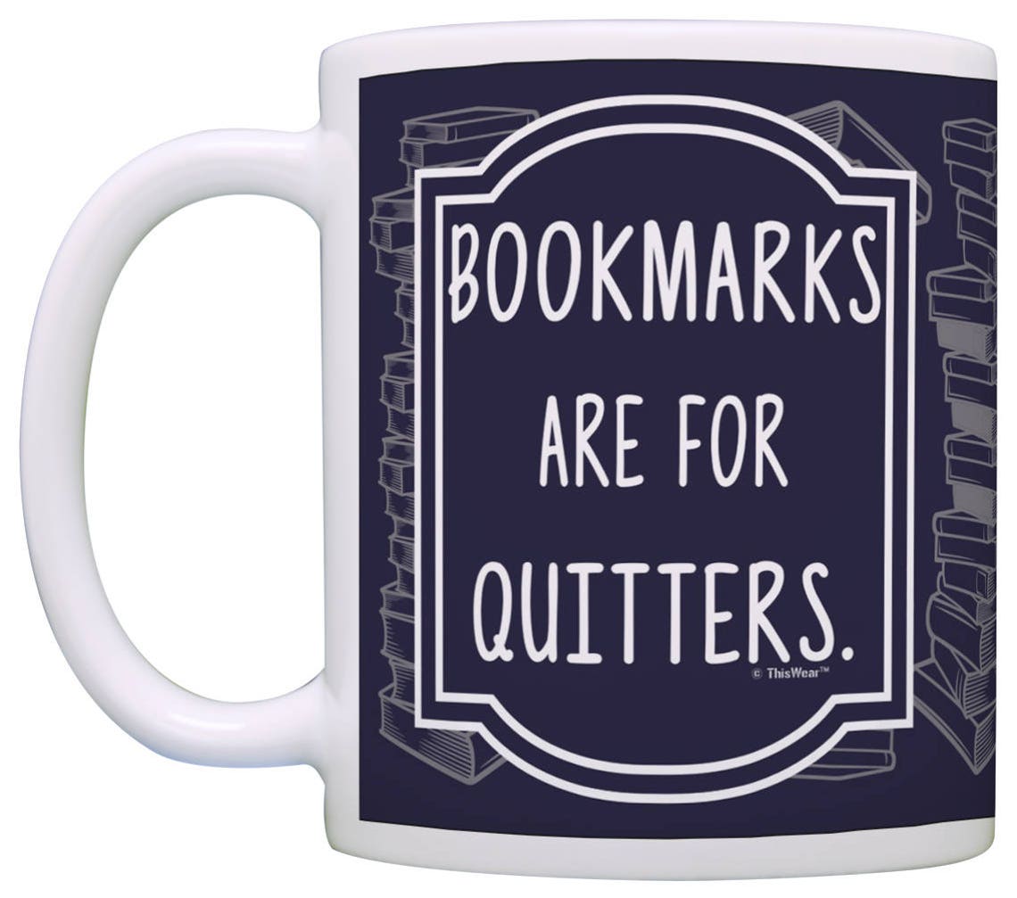 Gift for Book Lover Bookmarks Are for Quitters Mug M112879 Etsy