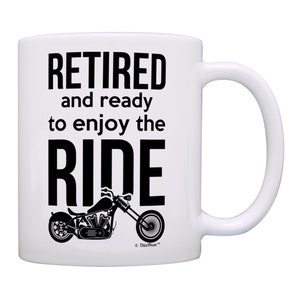 Retirement Mug, Farewell Gift For Retirement, Biker Retirement Mug, Retired Coworker Gift, Retired Ready Enjoy Ride 11oz or 15oz Coffee Mug