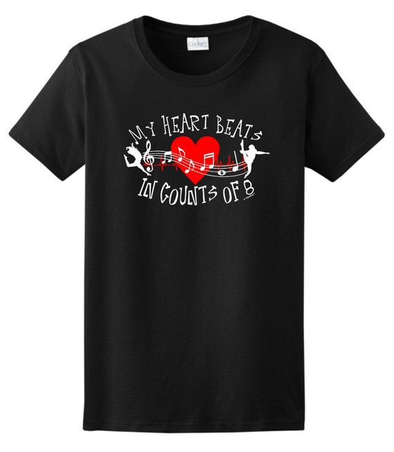 My Heart Beats in 8 Counts Dance Ladies T-Shirt 2000L | Etsy