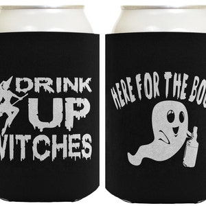 Halloween Can Cooler, Drink Up Witches Here for Boos Can Cooler, Halloween Party Favors, Halloween Party Decor, Halloween 2 Sided Can Cooler