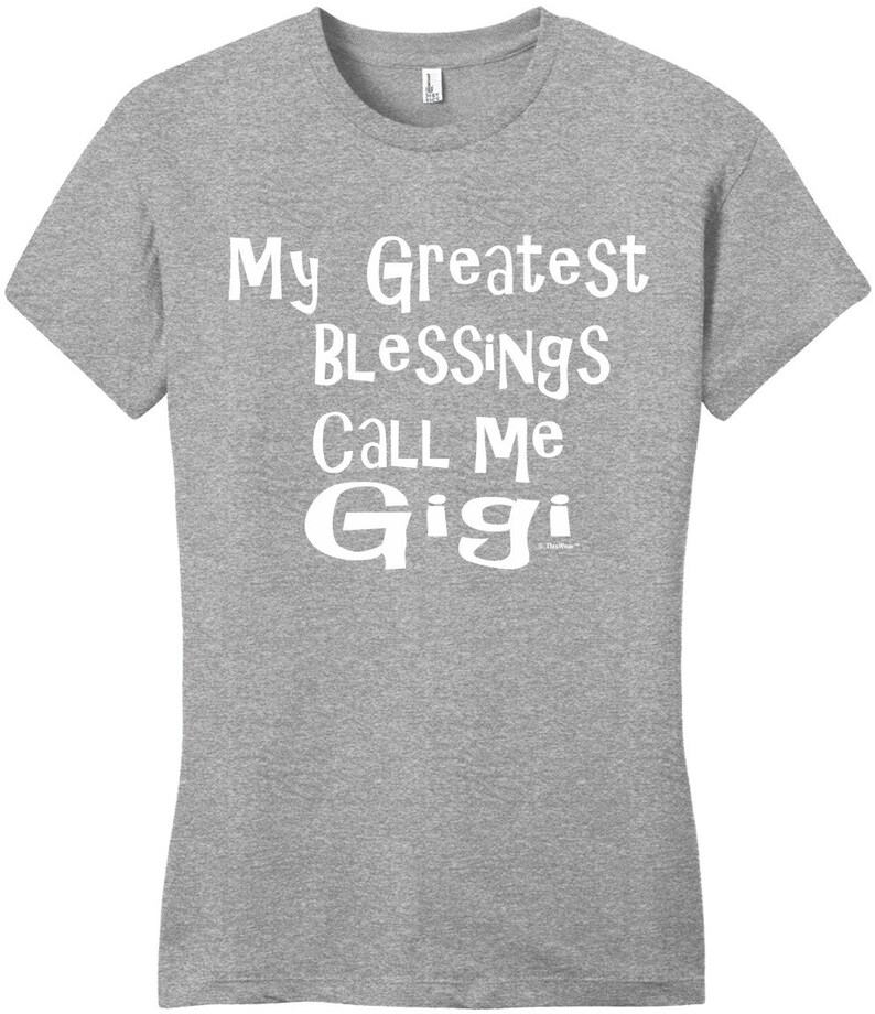 my greatest blessings call me gigi my greatest blessings call me gigi
