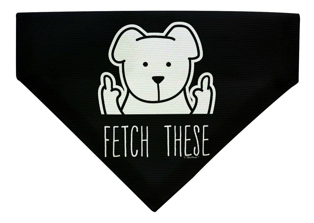 Funny Dog Accessories Fetch These Middle Finger Dog Bandana Dog Gag