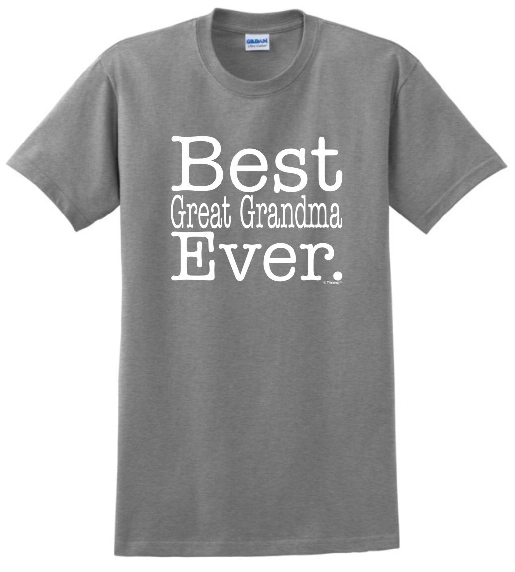 Best Great Grandma Ever T-Shirt 2000 WFA-688 | Etsy