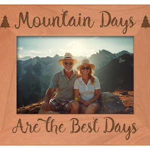 Mountain Days are the Best Days Engraved Wood Photo Frame