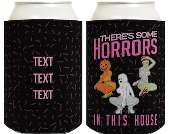 Personalized Halloween Drink Sleeve: There's Some Horrors In This House Provocative Ghost Trio, Polyfoam 12oz Standard or Slim Can