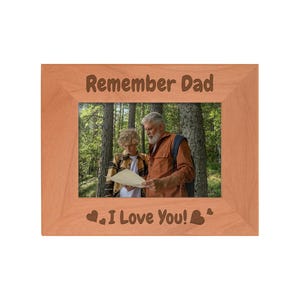Dad Photo Frame: Dad Remember I Love You, 4x6/5x7/8x10 Laser Engraved Wood