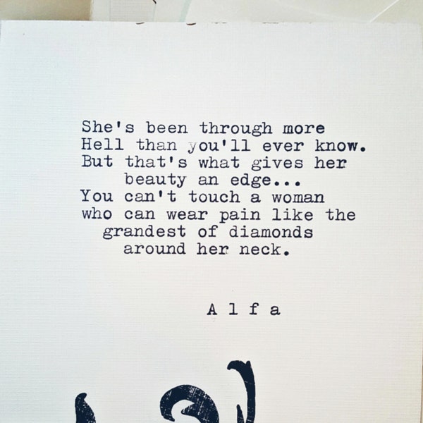 She has been through more hell than you will ever know| Diamonds | Typed Poem| by Alfa