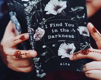 I Find You in the Darkness| poetry book| Alfa| breakup| moving on| grief| Bestseller |bff gift