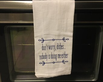 Tea Towel - Funny Kitchen Towels - Dish Towel - Kitchen Decor - Hostess Gift - Shower Gift - Housewarming Gift - Flour Sack Towel