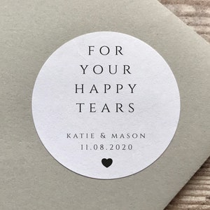 For Your Happy Tears Sticker, Personalised Wedding Favour Stickers, Wedding Tissue Labels
