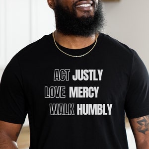 Act Justly Love Mercy Walk Humbly Tee