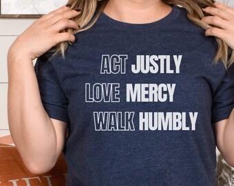 Act Justly Love Mercy Walk Humbly Tee