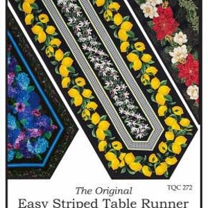 May include: The Original Easy Striped Table Runner Anniversary Edition quilt pattern by The Quilt Company Designs by Karen Montgomery. The pattern features a black background with a lemon and flower design.