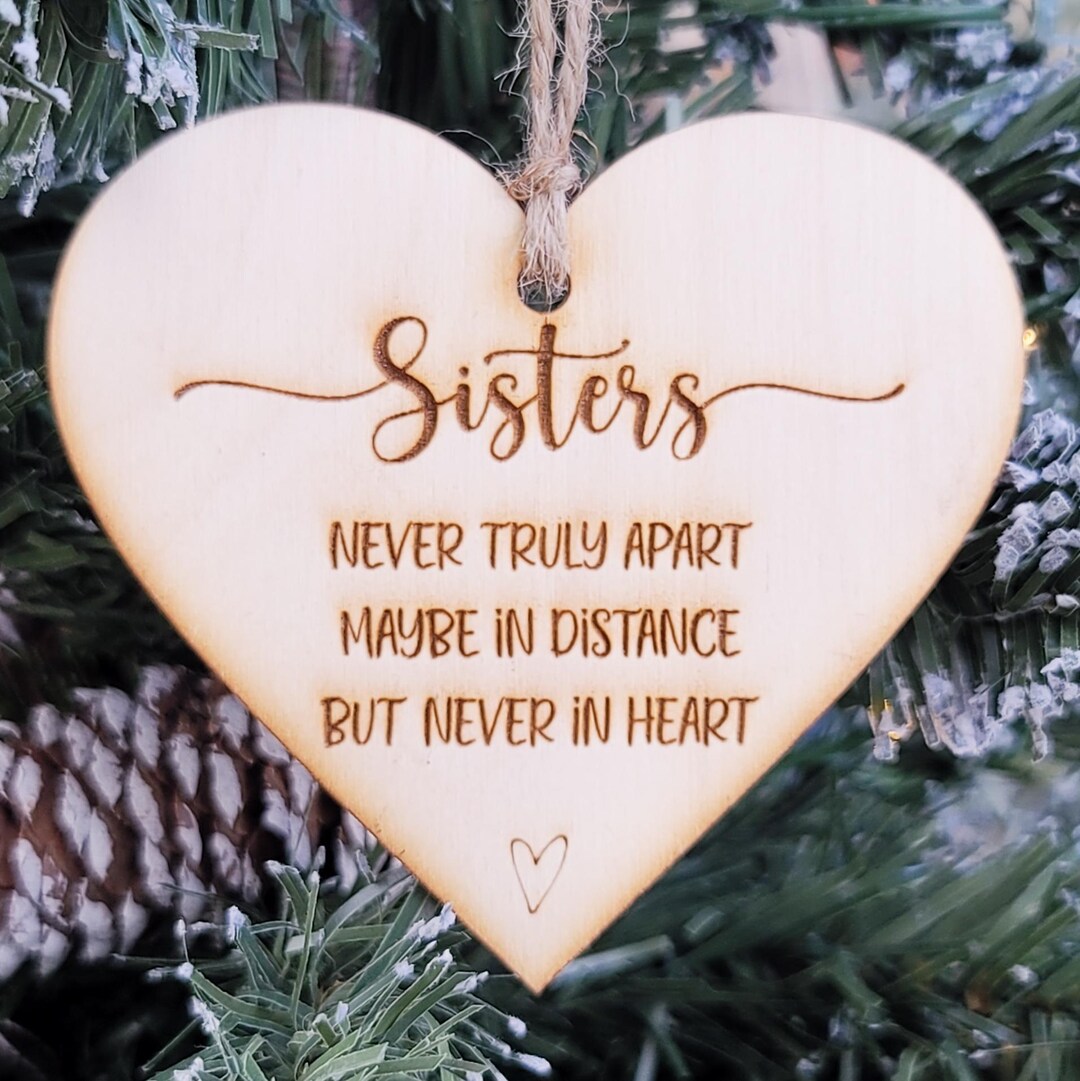 Sisters Ornament Friends Bonus Sister Gift for Friend Sisters Never ...