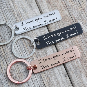 Gift for him, I love you more. The end. I win. Boyfriend Gift Anniversary Girlfriend Gift keychain Birthday gift for her