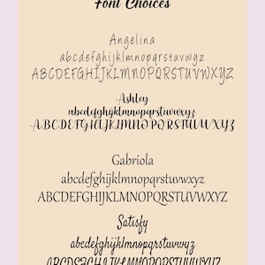 May include: A beige background displays the text "Font Choices" in a cursive font. Below, four font options are shown: Angelina, Ashley, Gabriola, and Satisfy. Each font is demonstrated with lowercase and uppercase alphabets.