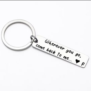 Wherever You Go Come Back To Me Custom Laser Engraved Stainless Steel Rectangle key chain Best Friend, Boyfriend gift, Girlfriend gift