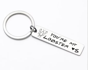 Best friend keychain - You're my Lobster keychain - Friends gift Stainless steel laser engraved keychain