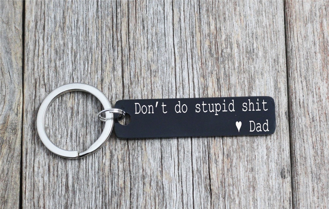 Don't Do Stupid Shit Funny Key Chain for Teenagers Gag Gift Gift for Teens  Graduation Gift From Parents From Mom 2022 Keychain 