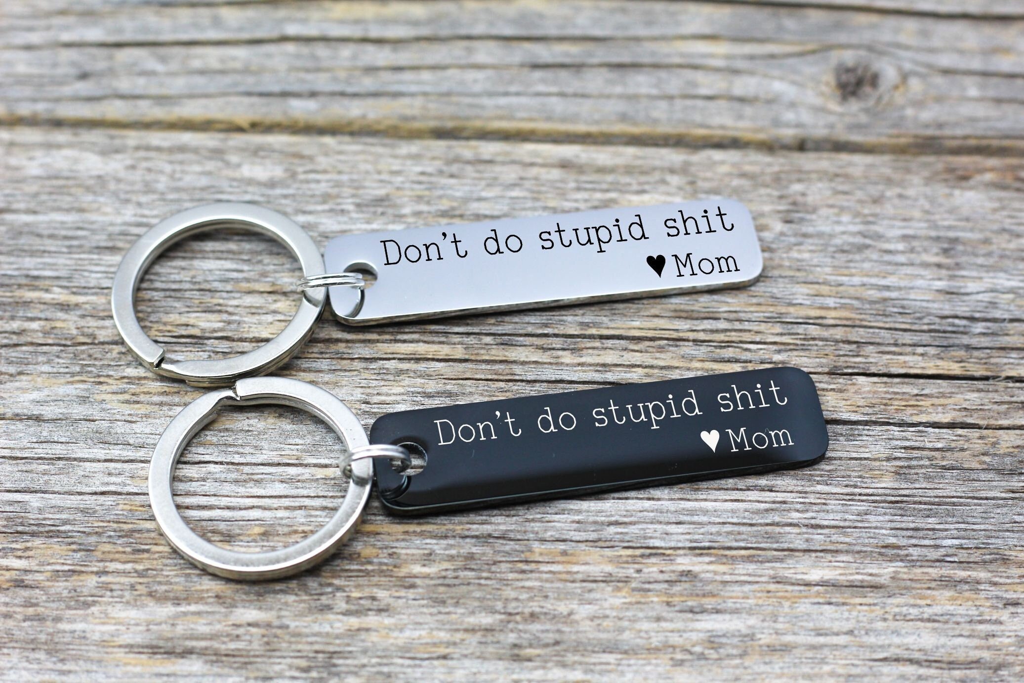 Don't do stupid shit, love (your name here) , keychain, from mom gift, teen  gift, drive safe, be careful, be safe, safe, ride safe, stay safe – SM Made