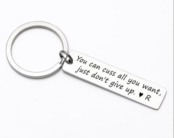 Funny Motivational Keychain- Stainless Steel Laser engraved Keychain - Gift from Mom - Dont Give up. Cancer Keychain.