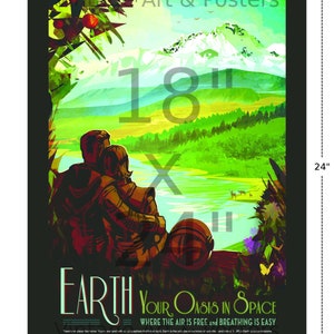 May include: A vintage-style poster with a green, blue, and white landscape featuring a mountain range, a river, and a couple sitting on a rock. The poster has the text "EARTH YOUR OASIS IN SPACE = WHERE THE AIR IS FREE and BREATHING IS EASY" and "18" x "24" printed on it.
