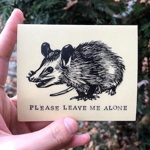 Possum Vinyl Sticker - Opossum - Please Leave Me Alone Vinyl Sticker - Waterbottle Sticker - Vinyl Sticker - Funny Sticker - Laptop Sticker