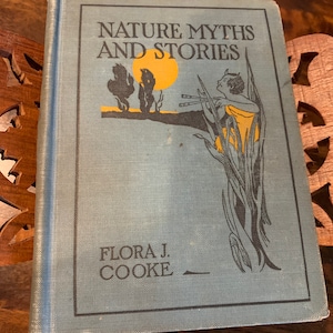 RARE 1926 antique “Nature Myths and Stories” by Flora J Cooke. Linen covered hardback edition. Goddess, Greek myths, fairies, folklore.