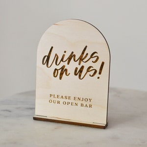 Drinks On Us Wooden Open Bar Event Signage - Laser-Engraved Wood Sign for Wedding, Party, Special Event - Please Enjoy Our Open Bar Sign