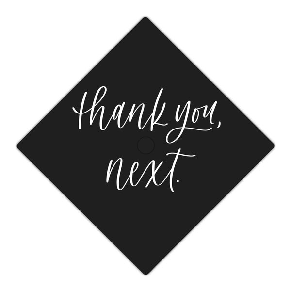 Thank You, Next Graduation Cap Vinyl Decal, Handlettered Modern Calligraphy Grad Cap Decor Sticker Design, Thank U Ariana Grande Lyrics