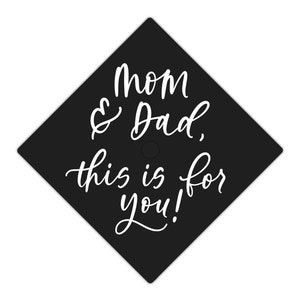 Mom And Dad This Is For You Graduation Cap Vinyl Decal, Handlettered Modern Calligraphy Grad Cap Decor Sticker Design, Thank You Quote