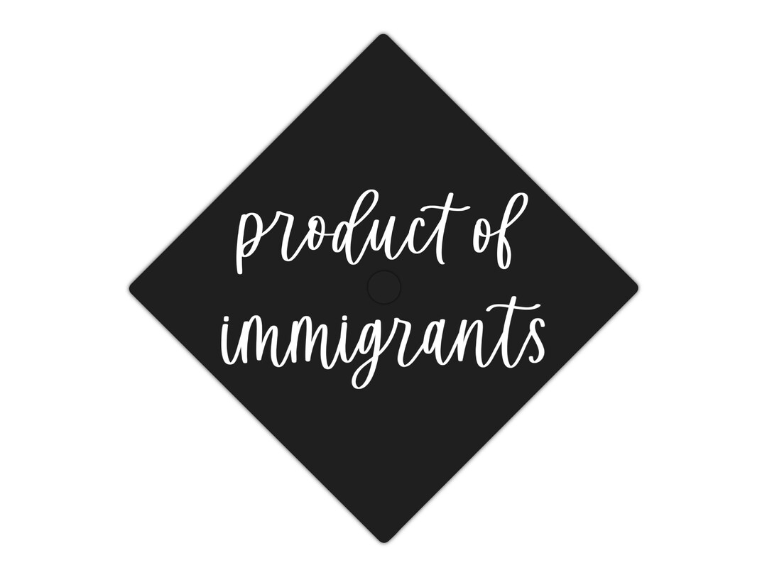Product of Immigrants Graduation Cap Vinyl Decal Handlettered Etsy