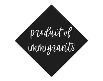 Product of Immigrants Graduation Cap Vinyl Decal, Handlettered Modern Calligraphy Grad Cap Decor Sticker Design, First Gen Immigrant Quote