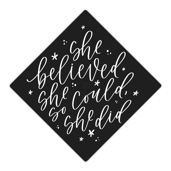 She Believed She Could So She Did Graduation Cap Vinyl Decal, Handlettered Modern Calligraphy Grad Cap Decor Sticker Design, Feminist Quote