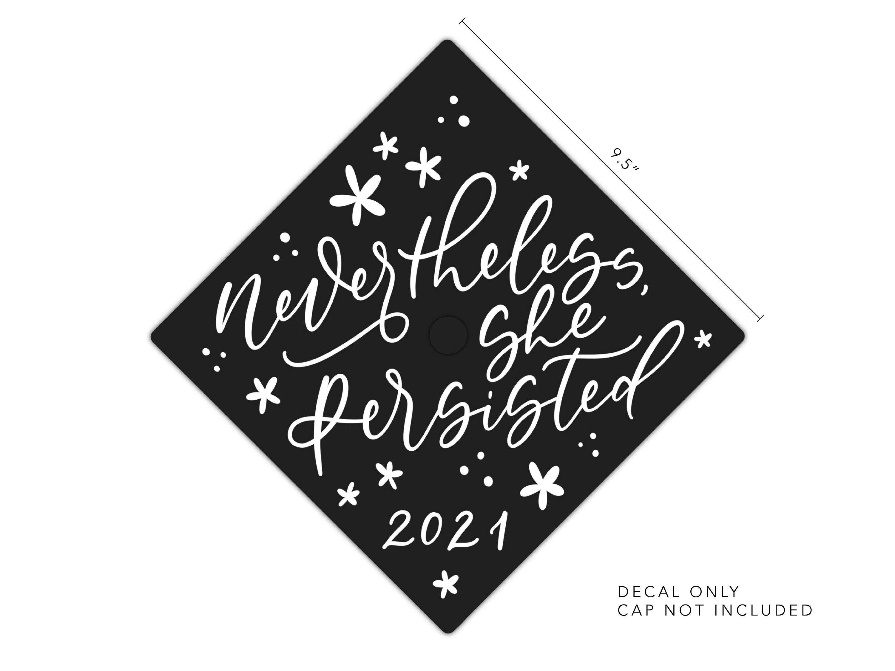 Nevertheless She Persisted Graduation Cap Vinyl Decal, Handlettered ...